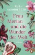 Frau Merian und die Wunder der Welt - Bild 1