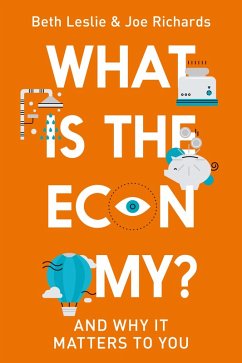 What is the Economy? (eBook, ePUB) - Richards, Joe; Leslie, Beth