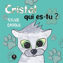 Cristal qui es-tu ? - Cadoux, Sylvie