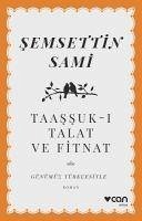 Taassuk-i Talat ve Fitnat Günümüz Türkcesiyle - Sami, Semsettin