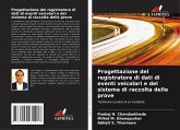 Progettazione del registratore di dati di eventi veicolari e del sistema di raccolta delle prove