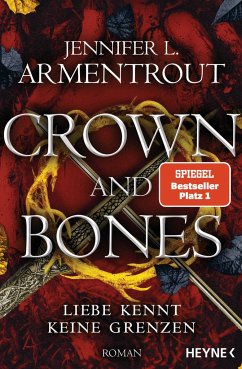 Crown and Bones / Liebe kennt keine Grenzen Bd.3 - Armentrout, Jennifer L.