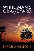 White Man's Graveyard (eBook, ePUB) White Man's Graveyard (eBook, ePUB)