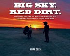 Big Sky. Red Dirt.: One rider's epic 9,000 km Motorcycle Adventure from Australia's East Coast to its rugged North West.