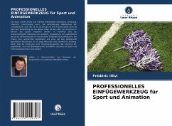 PROFESSIONELLES EINFÜGEWERKZEUG für Sport und Animation - Illivi, Frédéric
