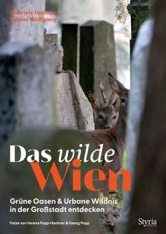 Das wilde Wien - Hasmann, Gabriele;Wolfgang, Sabine;Popp, Georg