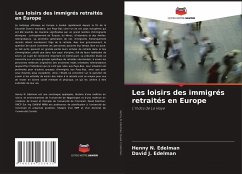 Les loisirs des immigrés retraités en Europe - Edelman, Henny N.;Edelman, David J.
