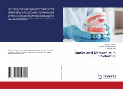 Sonics and Ultrasonics in Endodontics - Tilokani, Akansha;Pradhan, Prasanti Kumari;Patri, Gaurav