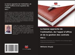 La bonne approche de l'estimation, de l'appel d'offres et de la gestion des contrats Vol.1 - Onyeji, Williams