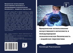 Vredonosnoe ispol'zowanie iskusstwennogo intellekta i mezhdunarodnaq psihologicheskaq bezopasnost' - indijskaq perspektiwa - Radhakrishna, Kallakuri