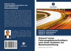 Entwurf eines Fahrzeugdatenschreibers und eines Systems zur Beweissammlung - Chandankhede, Pankaj H.;Khanapurkar, Milind M.;Titarmare, Abhijit S.