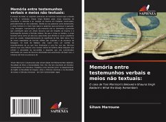 Memória entre testemunhos verbais e meios não textuais: - Marroune, Siham