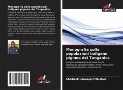 Monografia sulle popolazioni indigene pigmee del Tanganica - Nguvuyayi Majaliwa, Shadrack