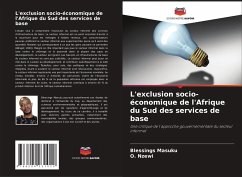 L'exclusion socio-économique de l'Afrique du Sud des services de base - Masuku, Blessings;Nzewi, O.