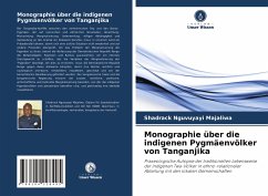 Monographie über die indigenen Pygmäenvölker von Tanganjika - Nguvuyayi Majaliwa, Shadrack