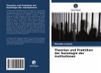 Theorien und Praktiken der Soziologie der Institutionen