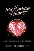 My Human Heart: Where Science and Faith Collide