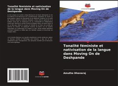 Tonalité féministe et nativisation de la langue dans Moving On de Deshpande - Dhanaraj, Amutha