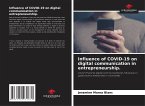 Influence of COVID-19 on digital communication in entrepreneurship.