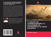 A cláusula de confidencialidade e a necessidade de transparência no sector extractivo