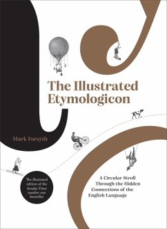 The Illustrated Etymologicon (eBook, ePUB) - Forsyth, Mark