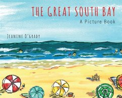 The Great South Bay: A Picture Book - O'Grady, Jeanine Elizabeth