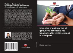 Modèles d'entreprise et gouvernance dans les banques d'investissement islamiques - Lamrani, Hafsa