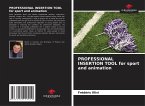 PROFESSIONAL INSERTION TOOL for sport and animation