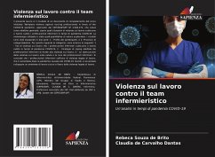 Violenza sul lavoro contro il team infermieristico - de Brito, Rebeca Souza;Dantas, Claudia de Carvalho
