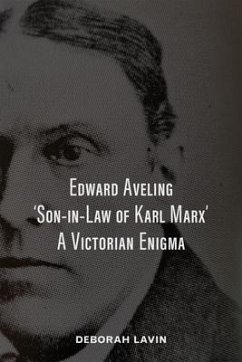 Edward Aveling, 'Son-in-Law of Karl Marx' (eBook, ePUB) - Lavin, Deborah