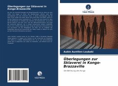 Überlegungen zur Sklaverei in Kongo-Brazzaville - Loubaki, Aubin Aurélien