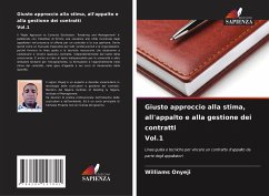 Giusto approccio alla stima, all'appalto e alla gestione dei contratti Vol.1 - Onyeji, Williams