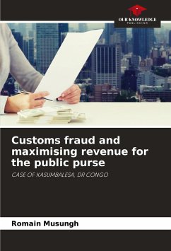 Customs fraud and maximising revenue for the public purse - Musungh, Romain