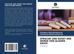 SPRACHE UND KUNST DER WERKE VON ALISHER NAVOI - Norboyevna, Yusubova Rano;Jumaevna, Yarashova Nasiba