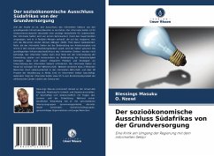 Der sozioökonomische Ausschluss Südafrikas von der Grundversorgung - Masuku, Blessings;Nzewi, O.