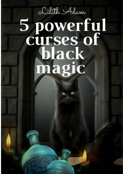 5 Powerful Curses of Black Magic (eBook, ePUB) - Adam, Lilith