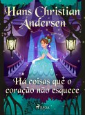 Há coisas que o coração não esquece (eBook, ePUB)