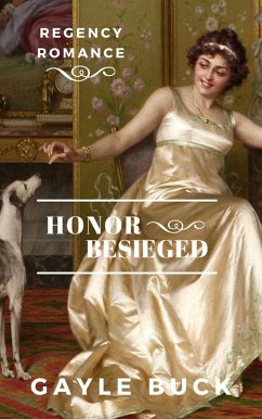 Honor Besieged (eBook, ePUB) - Buck, Gayle