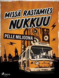 Missä rastamies nukkuu (eBook, ePUB) - Miljoona, Pelle