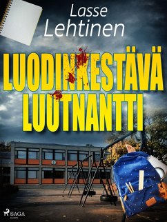 Luodinkestävä luutnantti (eBook, ePUB) - Lehtinen, Lasse