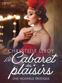 Cover Le Cabaret des plaisirs - Une nouvelle érotique (eBook, ePUB)