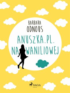 Anuszka.pl. Na Waniliowej (eBook, ePUB) - Odnous, Barbara