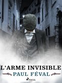 L'Arme Invisible (eBook, ePUB)