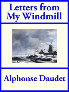 Letters From My Windmill (eBook, ePUB) - Daudet, Alphonse