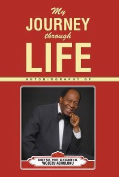 My Journey Through Life (eBook, ePUB) - Wozuzu Acholonu, Alexander