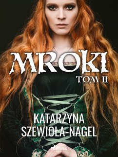 Mroki II (eBook, ePUB) - Szewioła-Nagel, Katarzyna