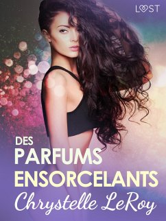 Cover Des parfums ensorcelants - Une nouvelle érotique (eBook, ePUB)
