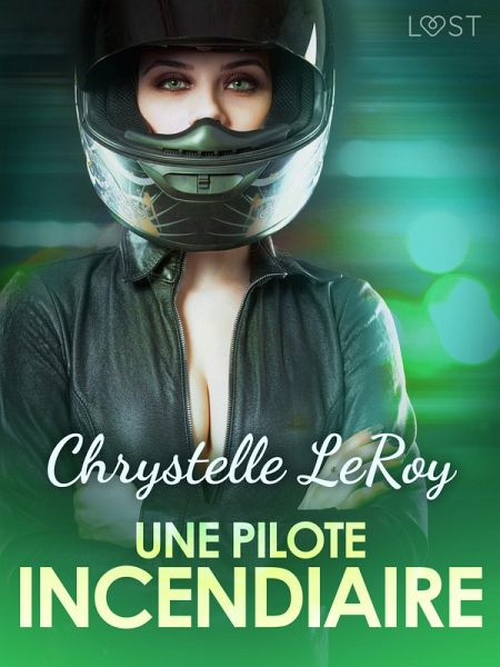 Une pilote incendiaire - Une nouvelle érotique (eBook, ePUB)