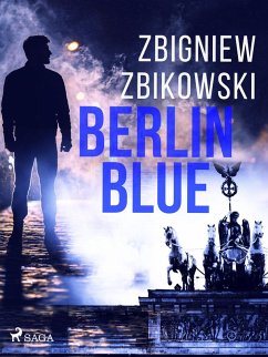 Berlin Blue (eBook, ePUB) - Zbikowski, Zbigniew