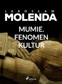 Mumie. Fenomen kultur (eBook, ePUB)